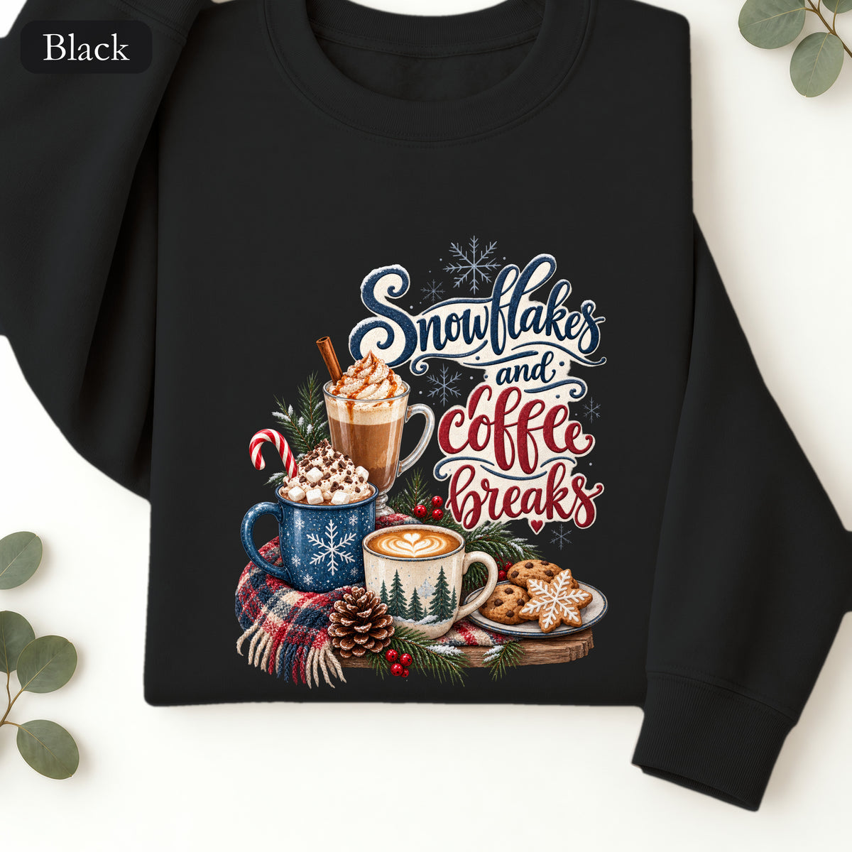 Snowflakes and Coffee Break Sweatshirt | Winter Hot Cocoa Mug Design