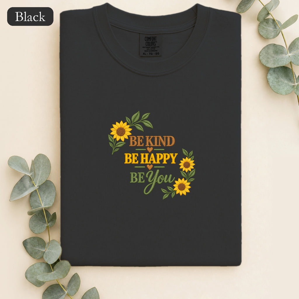 Embroidered Be Kind Be Happy Be You Sunflowers Shirt