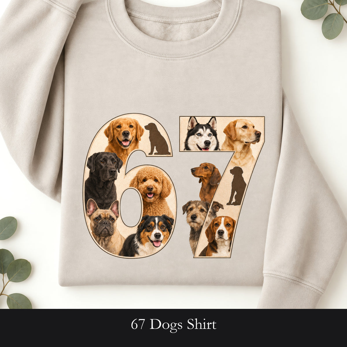 67 Dogs Shirt, Funny 67 Meme Dog Tee, Trendy Dog Number Gift, Dog Lover Sweatshirt