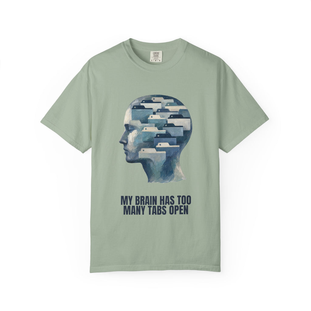 My Brain Has Too Many Tabs Open Shirt, Funny ADHD Tech Tee, Overwhelmed Programmer Gift, Sarcastic Sweatshirt