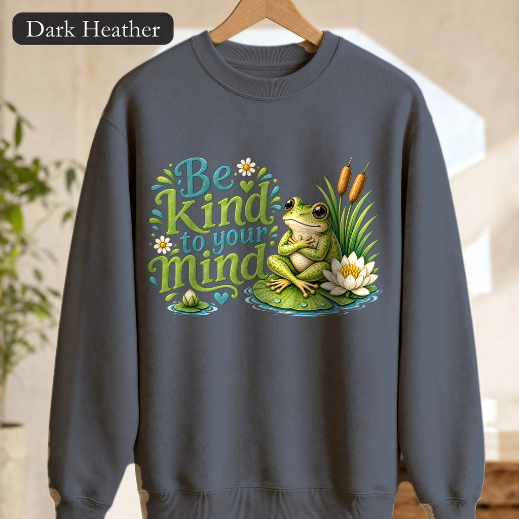 Be Kind To Your Mind Shirt, Cute Frog Tee, Mental Health Awareness Gift, Kawaii Frog Sweatshirt