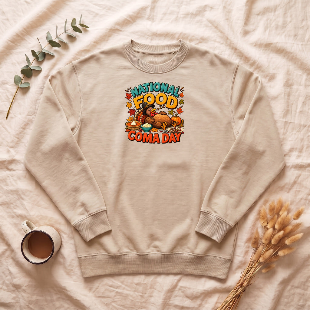 National Food Coma Day Sweatshirt | Thanksgiving Turkey Pumpkin Feast