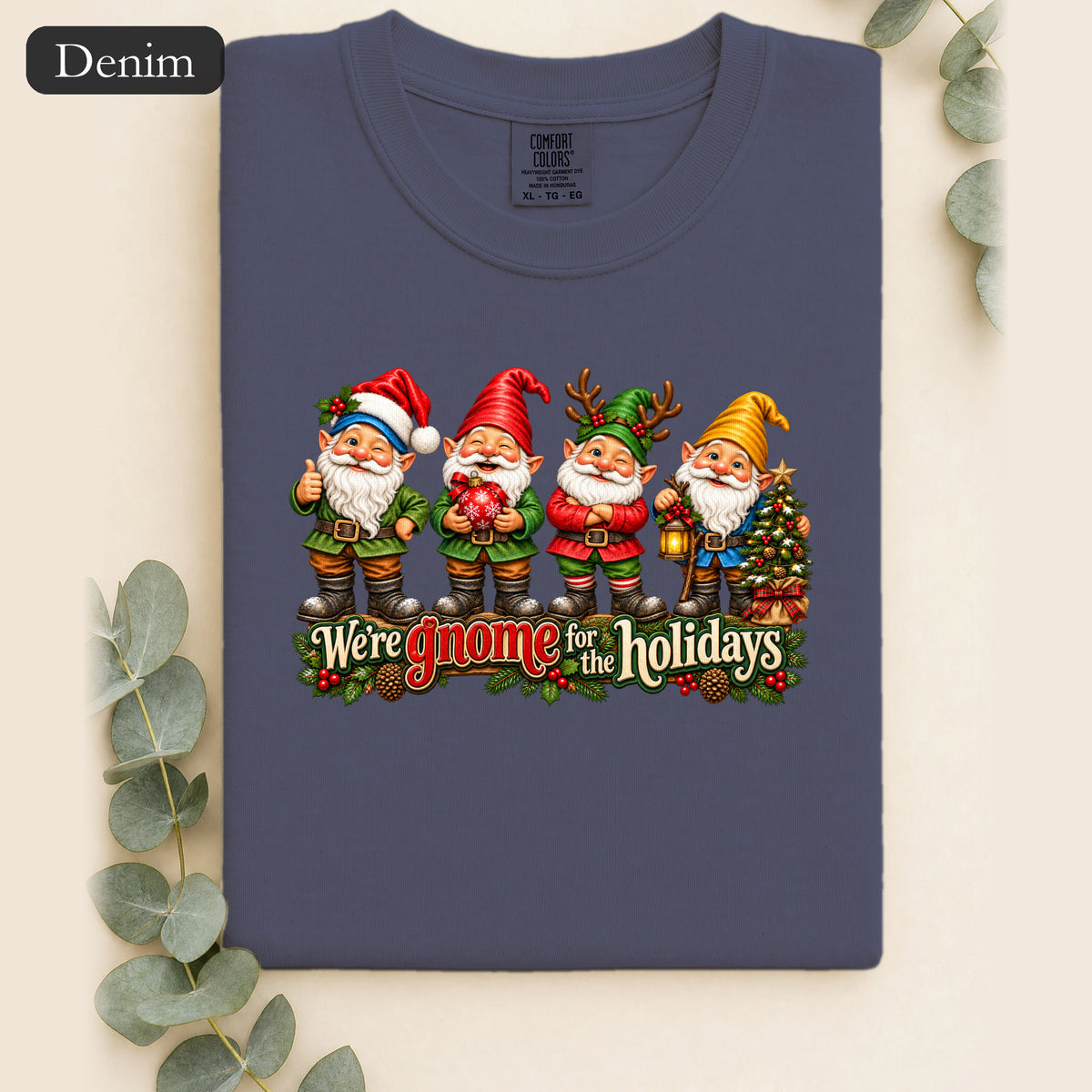 We're Gnome for the Holidays shirt