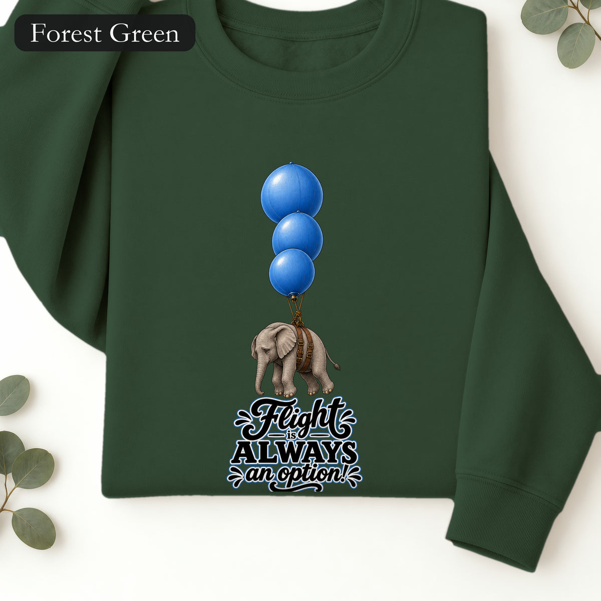 Blue Balloons Elephant illustration Sweatshirt | Flight Always inspired quote