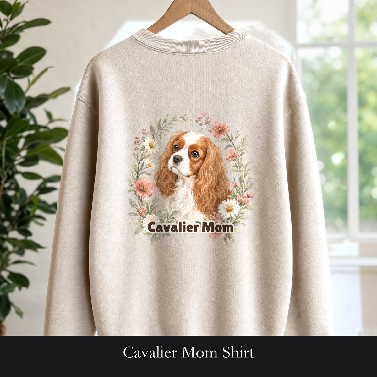 Cavalier Mom Shirt, Cavalier King Charles Spaniel Tee, Dog Mom Gift, Wildflower Dog Lover Sweatshirt