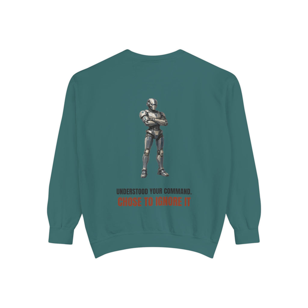 Understood Your Command Chose to Ignore It Shirt, Funny AI Robot Tee, Sarcastic Tech Programmer Gift, Sci-Fi Sweatshirt