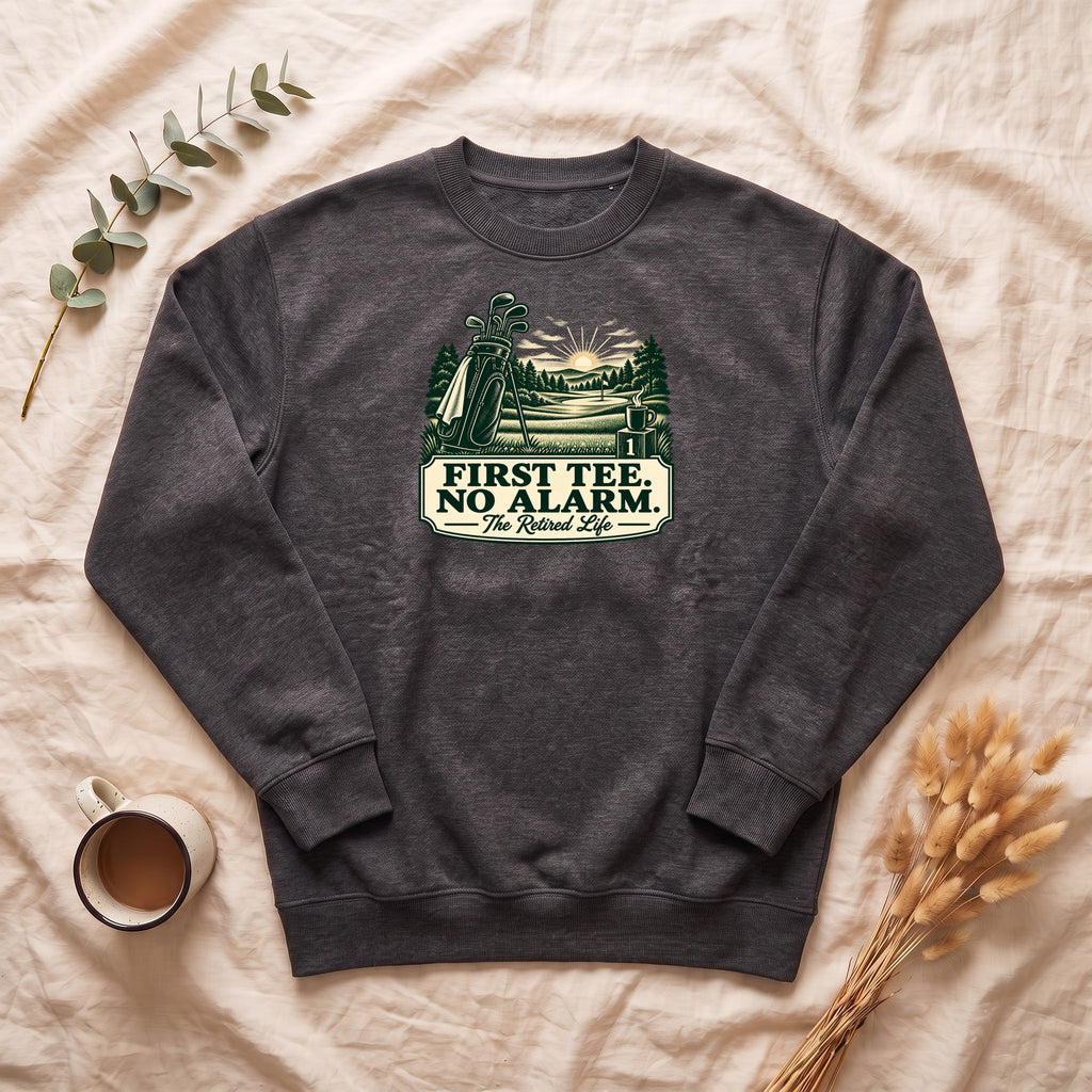 Golf Sweatshirt, First Tee No Alarm, Vintage Golf Graphic Crewneck, Funny Golfer Retirement Gift