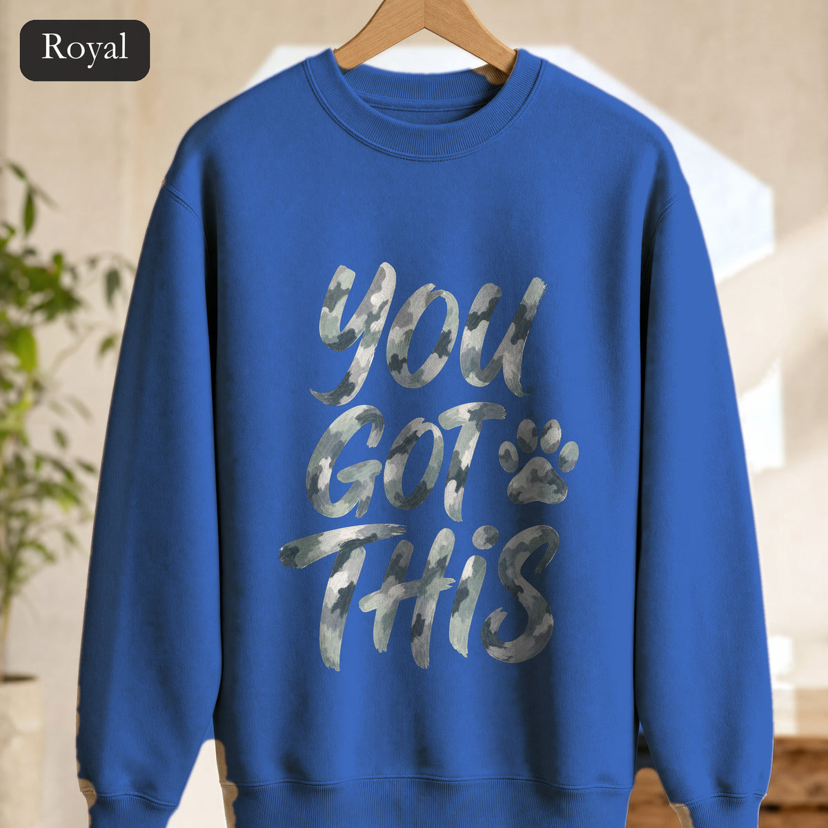 You Got This Shirt, Camo Motivational Tee, Encouragement Mental Health Gift, Positive Vibes Paw Print Sweatshirt