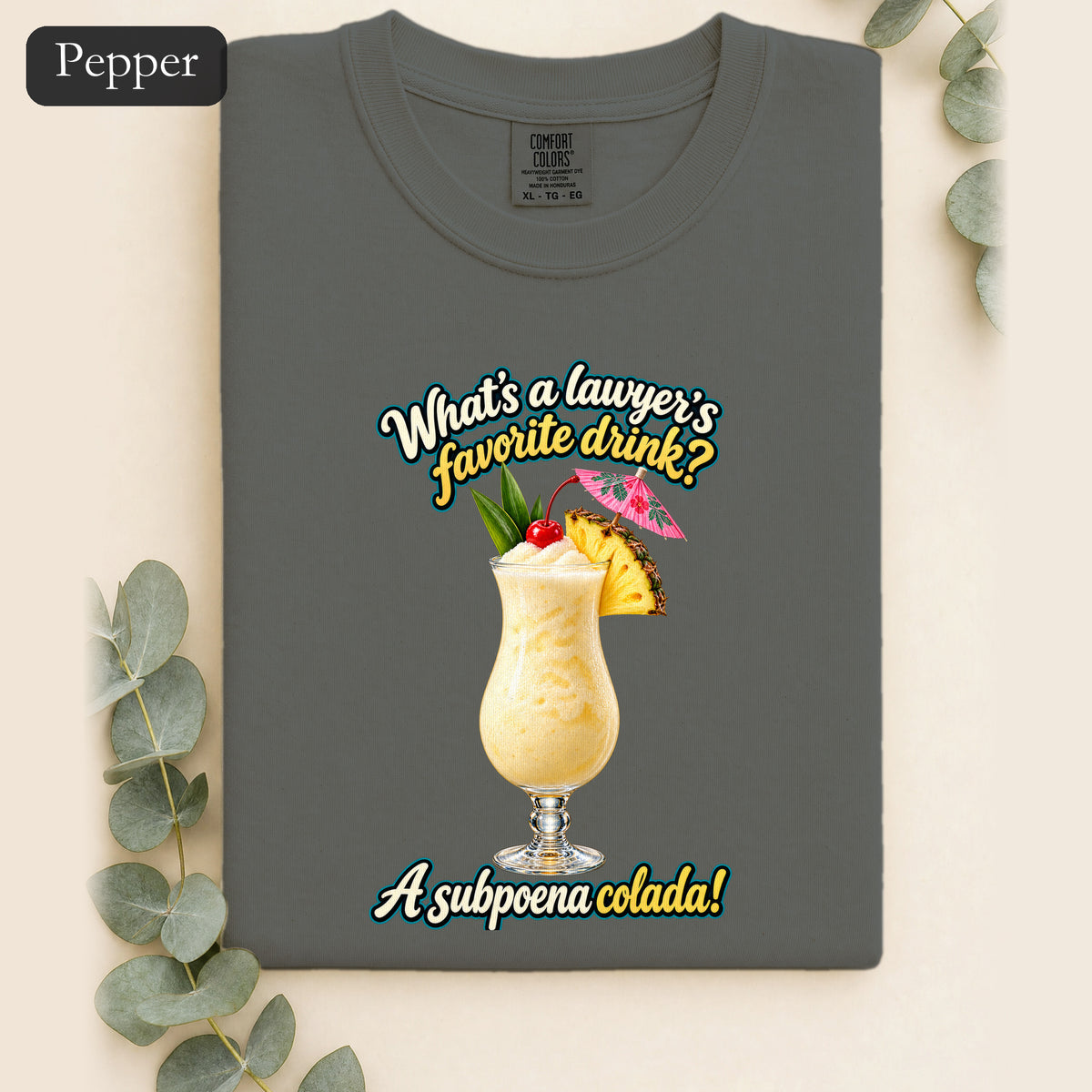 Subpoena Colada joke Shirt | Lawyer Pun Tee