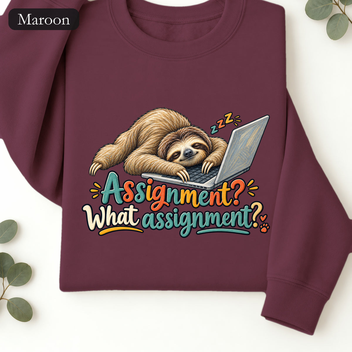 Sloth With Laptop Shirt, Assignment? What assignment? Funny Tee, Lazy Work From Home Gift, Painterly Sloth Sweatshirt