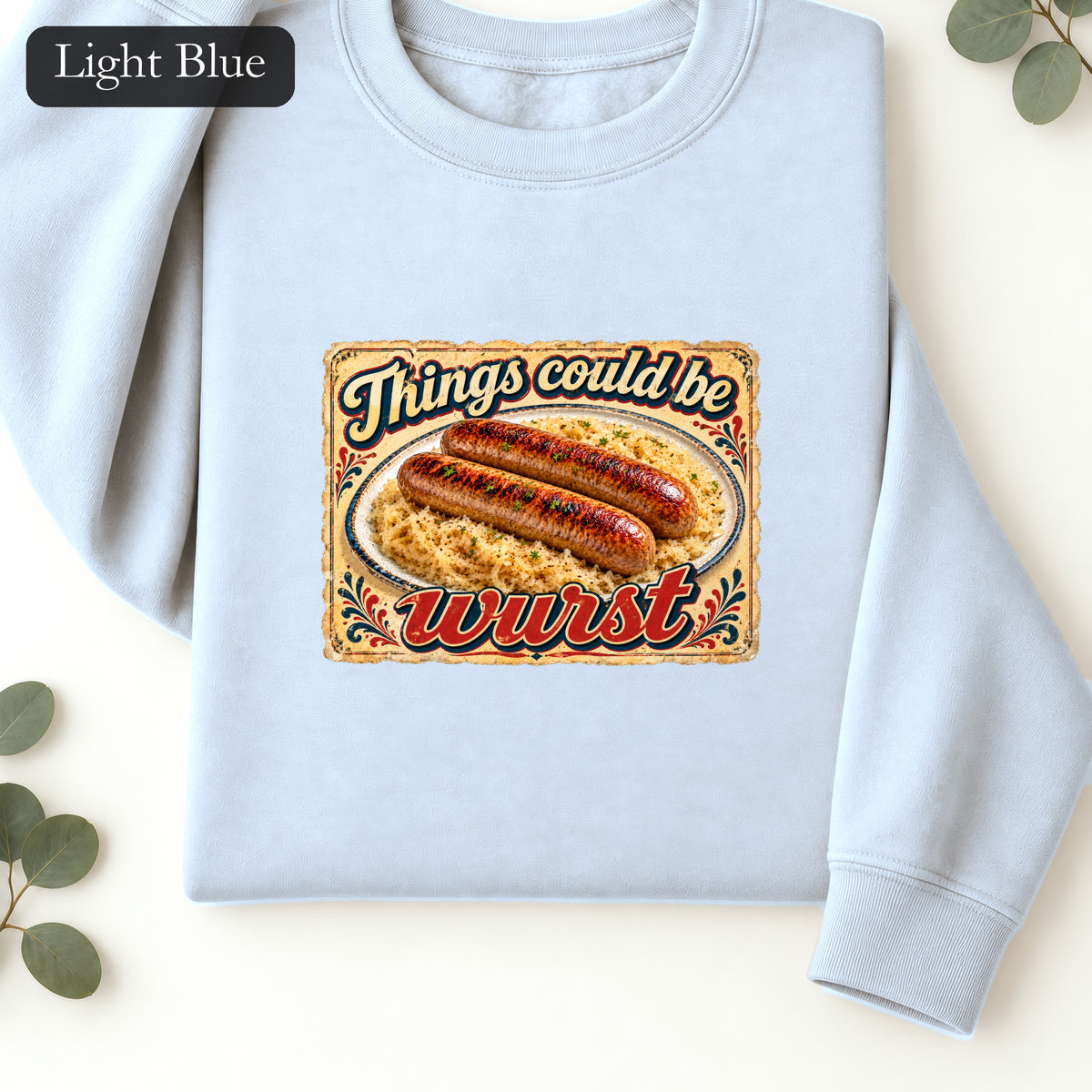 Things Could Be Wurst bratwurst illustration Sweatshirt | vintage diner graphic