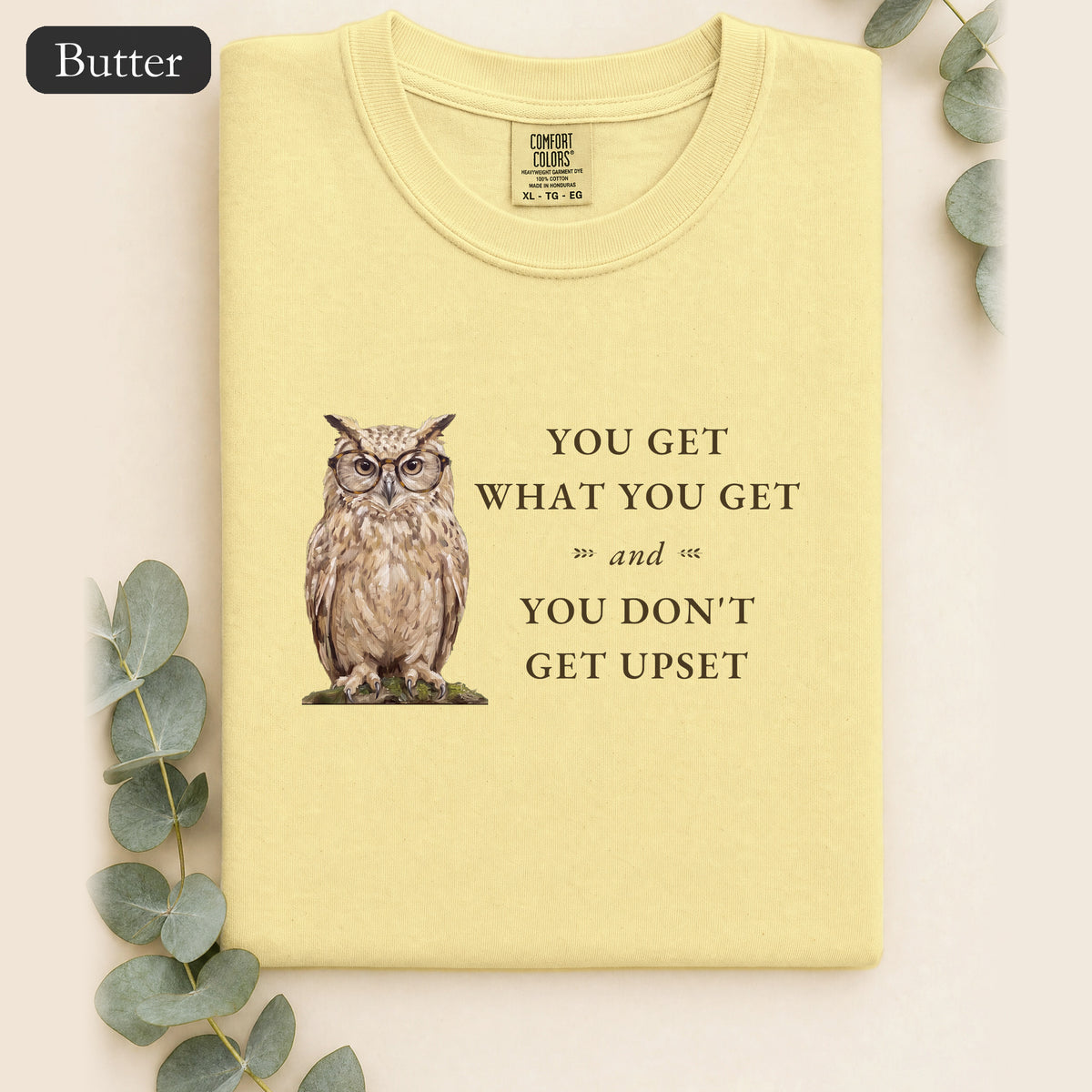 You Get What You Get Shirt, Funny Teacher Owl Tee, Classroom Saying Shirt, Back to School Gift, Preschool Teacher Tee