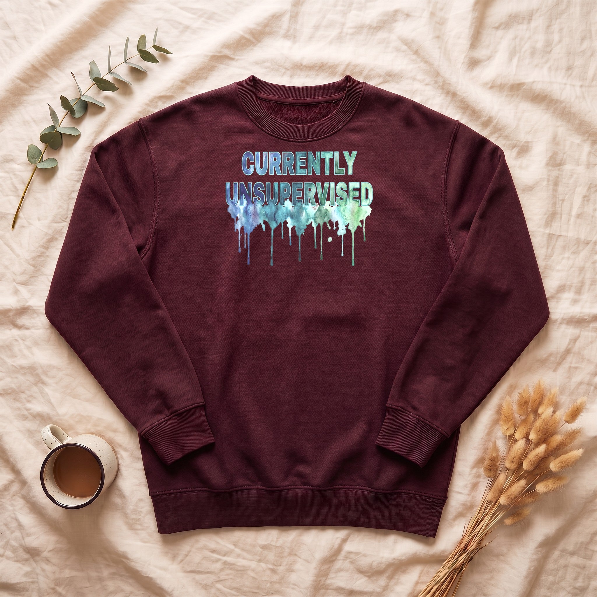 Currently Unsupervised Sweatshirt, Funny Watercolor Sarcastic Crewneck, Chaotic Adult Humor Sweatshirt, Gift for a Troublemaker Friend