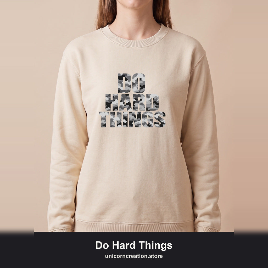 Do Hard Things Shirt, Minimalist Motivational Tee, Gym Fitness Mindset Gift, Bold Typography Sweatshirt