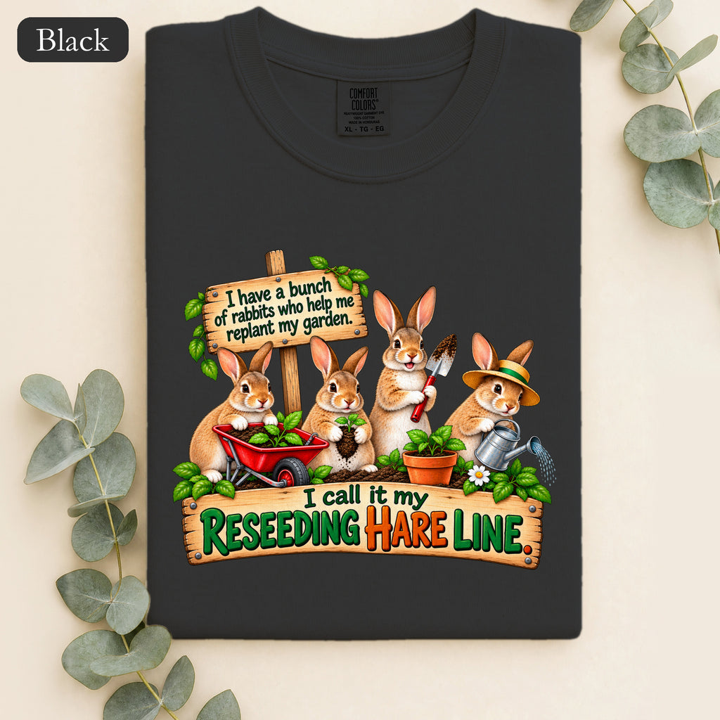 Reseeding Hare Line Shirt | Gardening Pun Bunny Cartoon
