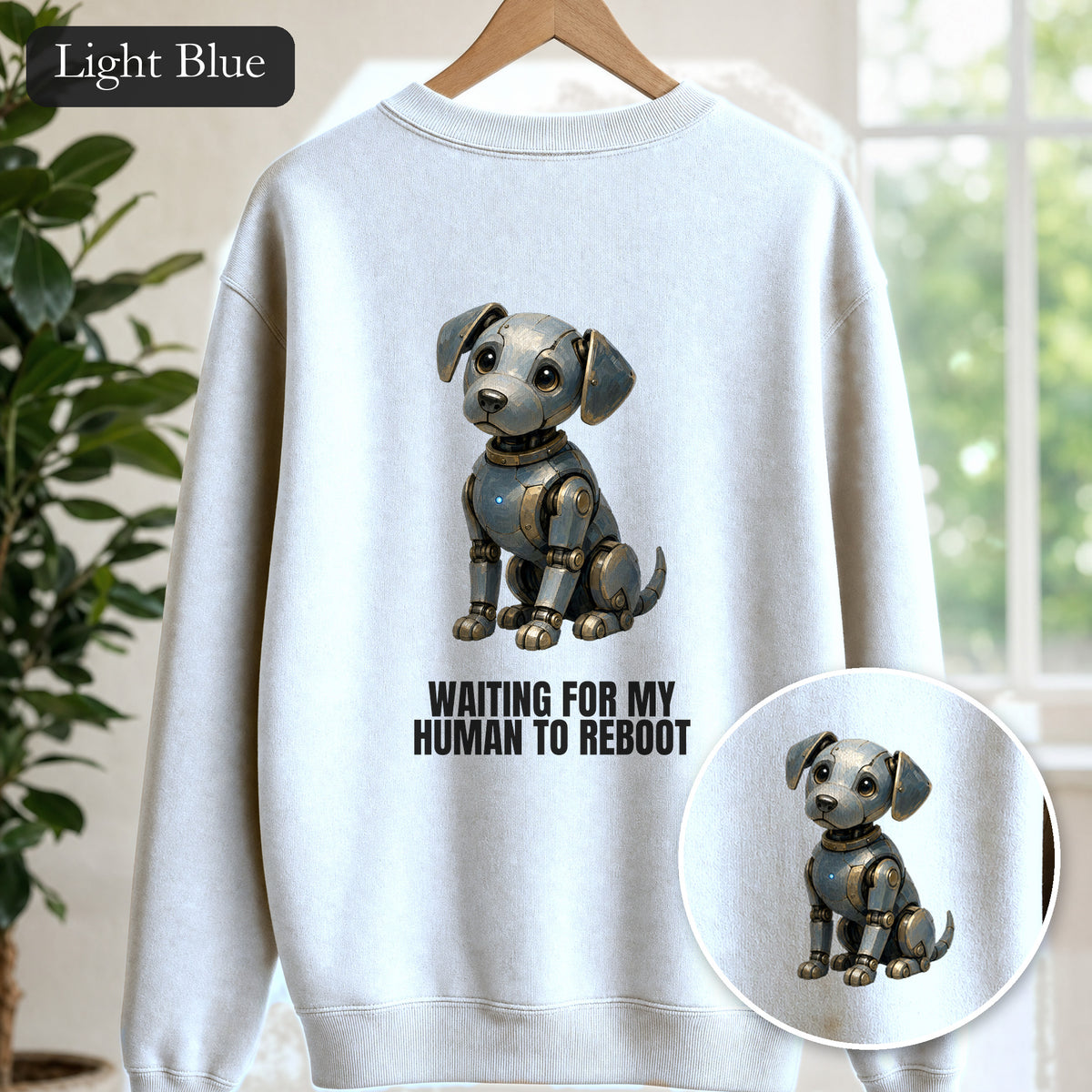 Waiting for My Human to Reboot Shirt, Funny Robot Dog Tee, Tech Programmer Gift, Sci-Fi AI Humor Sweatshirt