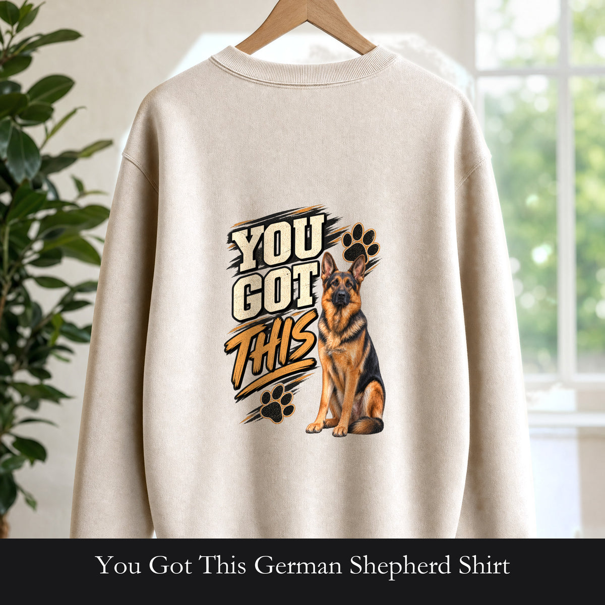 You Got This German Shepherd Shirt, GSD Dog Lover Motivational Tee, Encouragement Dog Mom Gift, Painterly Dog Sweatshirt