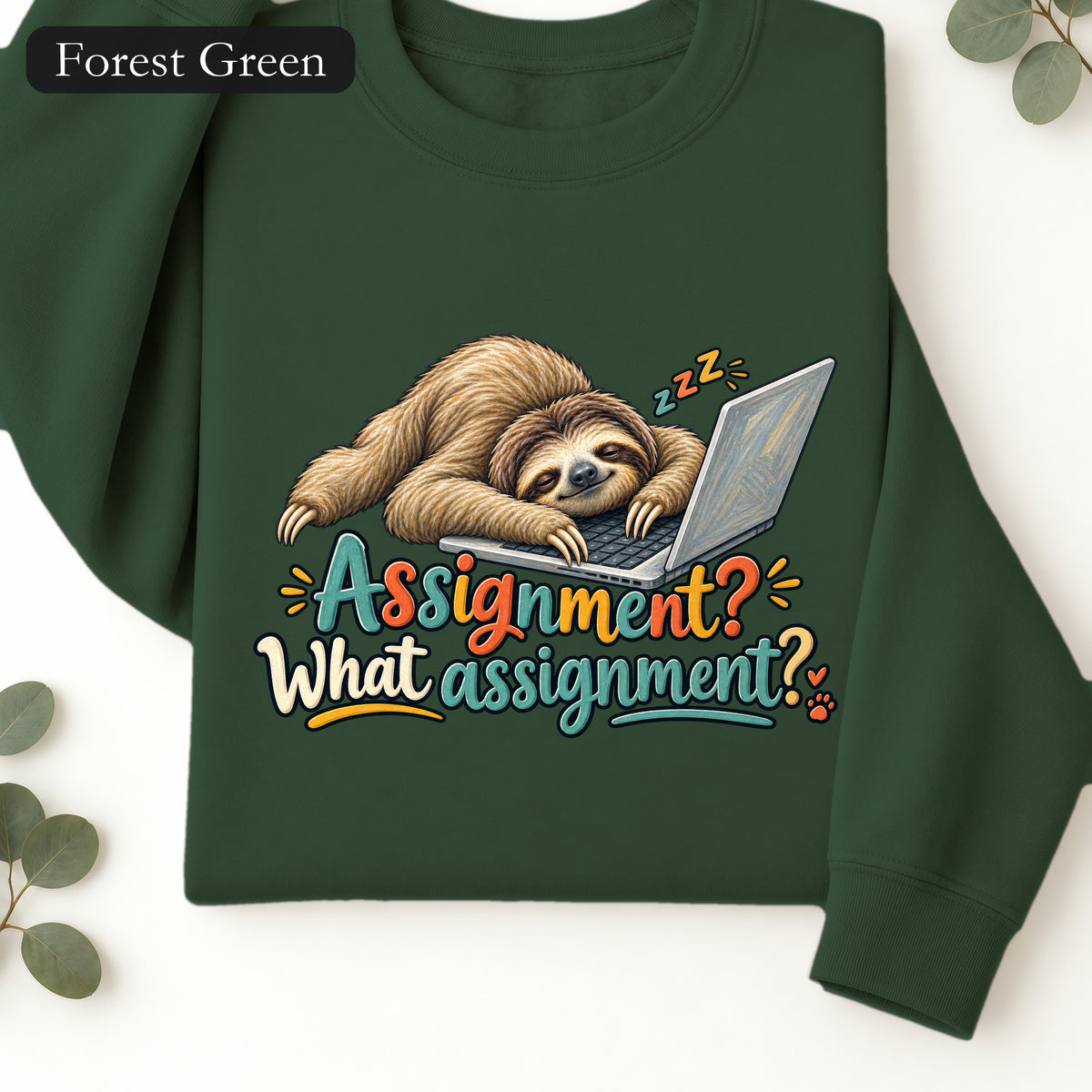 Sloth With Laptop Shirt, Assignment? What assignment? Funny Tee, Lazy Work From Home Gift, Painterly Sloth Sweatshirt
