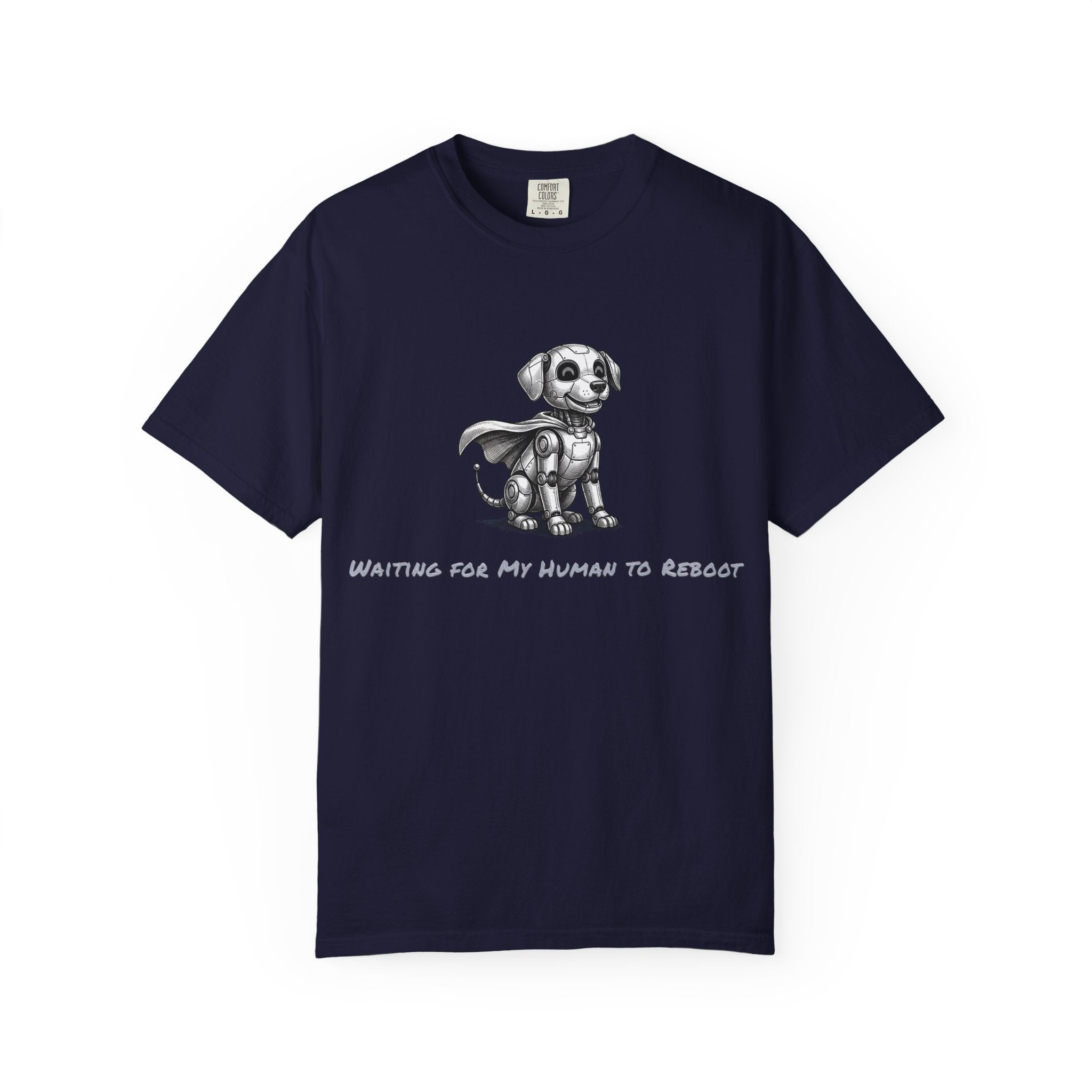 Robot Dog T-Shirt — Waiting for My Human to Reboot, Funny AI Tee