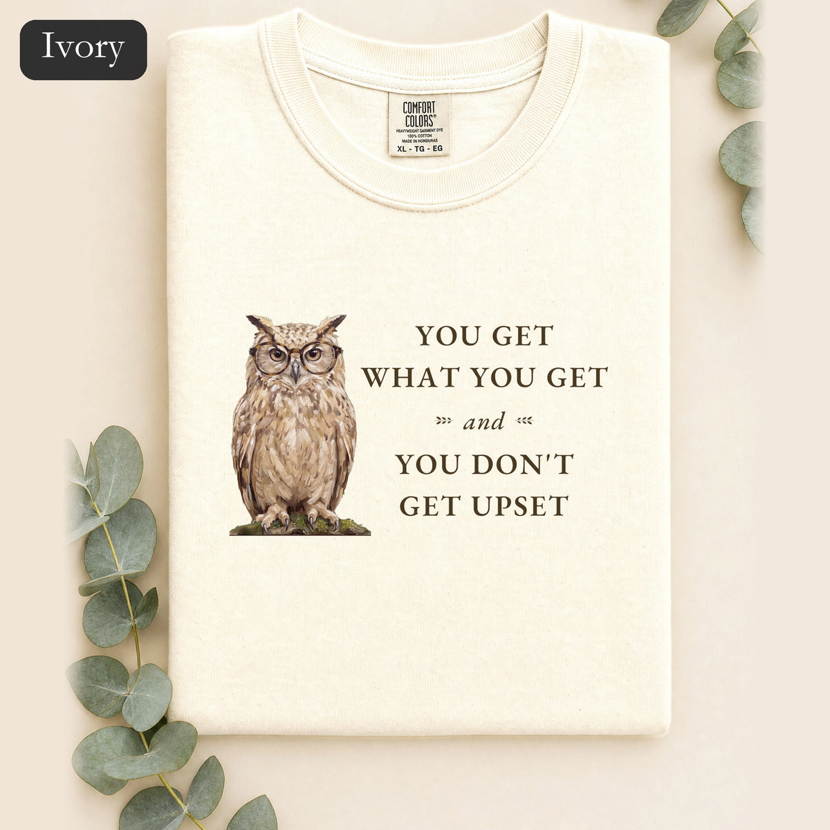 You Get What You Get Shirt, Funny Teacher Owl Tee, Classroom Saying Shirt, Back to School Gift, Preschool Teacher Tee