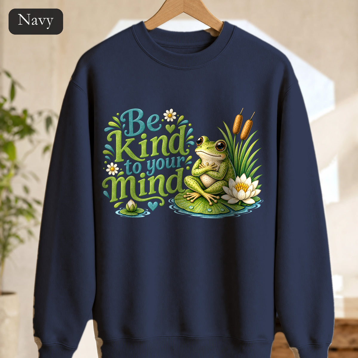 Be Kind To Your Mind Shirt, Cute Frog Tee, Mental Health Awareness Gift, Kawaii Frog Sweatshirt