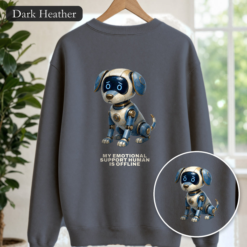 Robot Dog Emotional Support Human Offline Shirt, Funny AI Dog Tee, Tech Programmer Gift, Sci-Fi Humor Sweatshirt