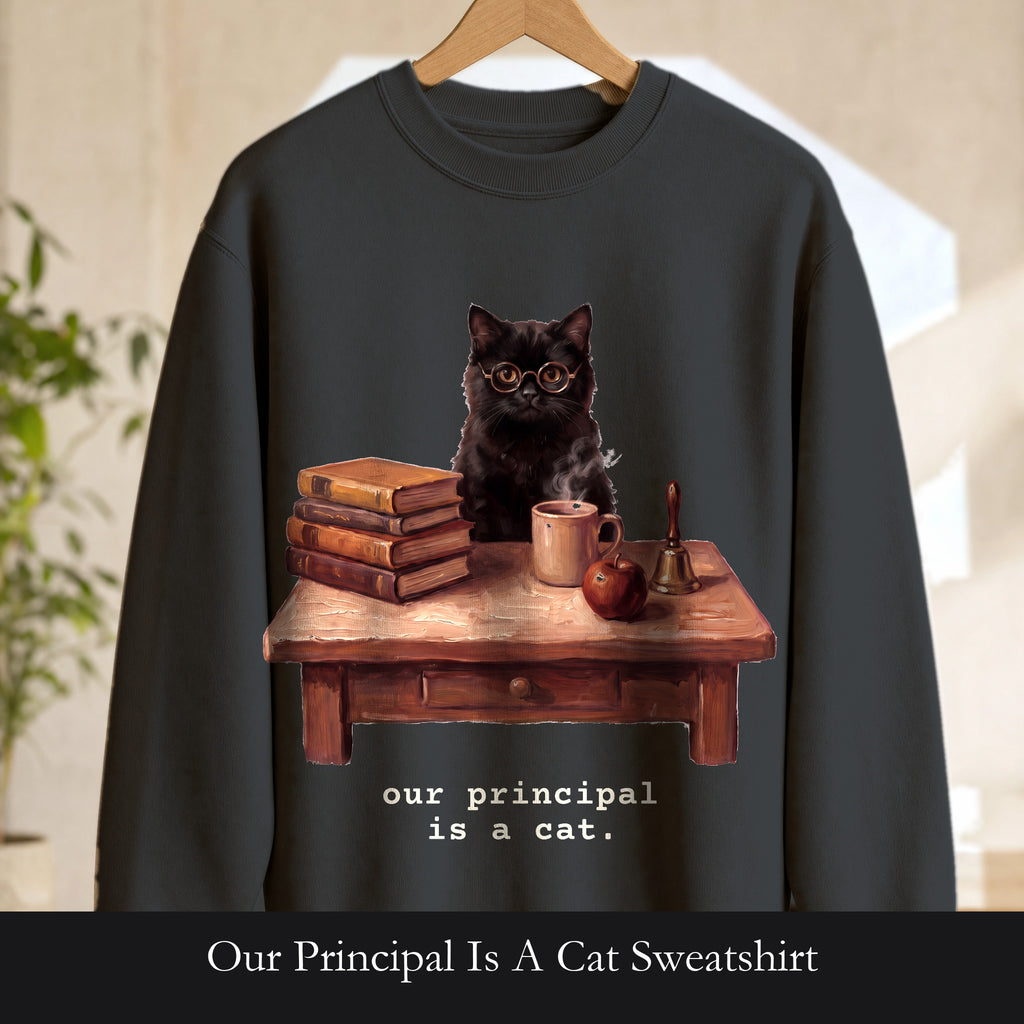 Our Principal Is A Cat Sweatshirt, Funny Homeschool Mom Crewneck, Homeschool Family Cat Sweatshirt, Homeschool Gift