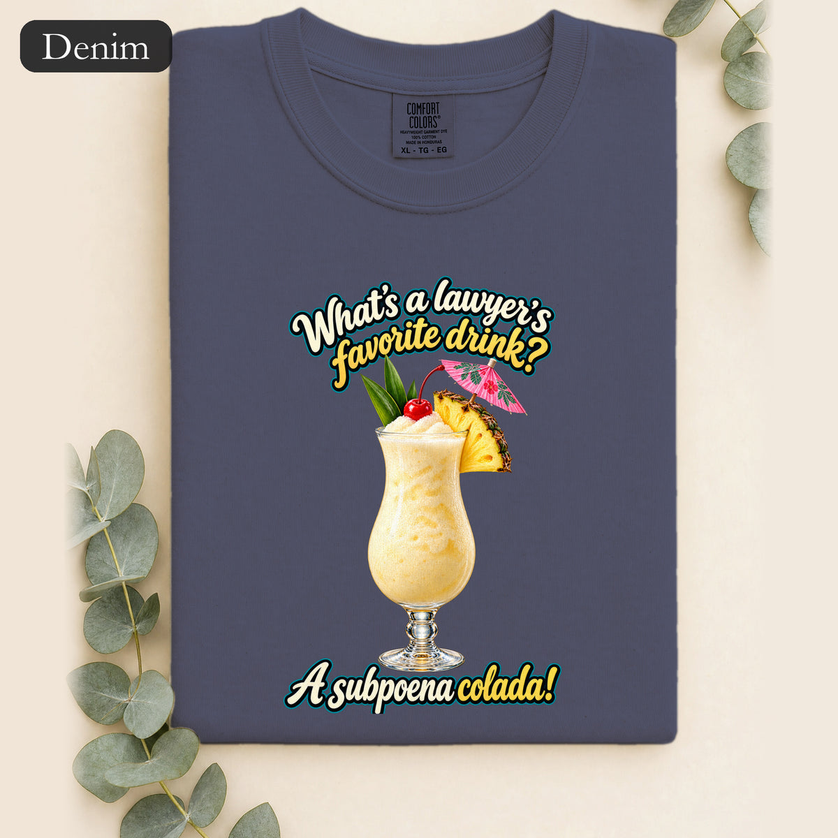 Subpoena Colada joke Shirt | Lawyer Pun Tee