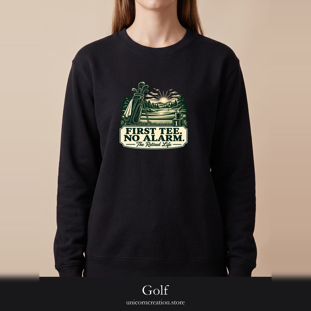 Golf Sweatshirt, First Tee No Alarm, Vintage Golf Graphic Crewneck, Funny Golfer Retirement Gift