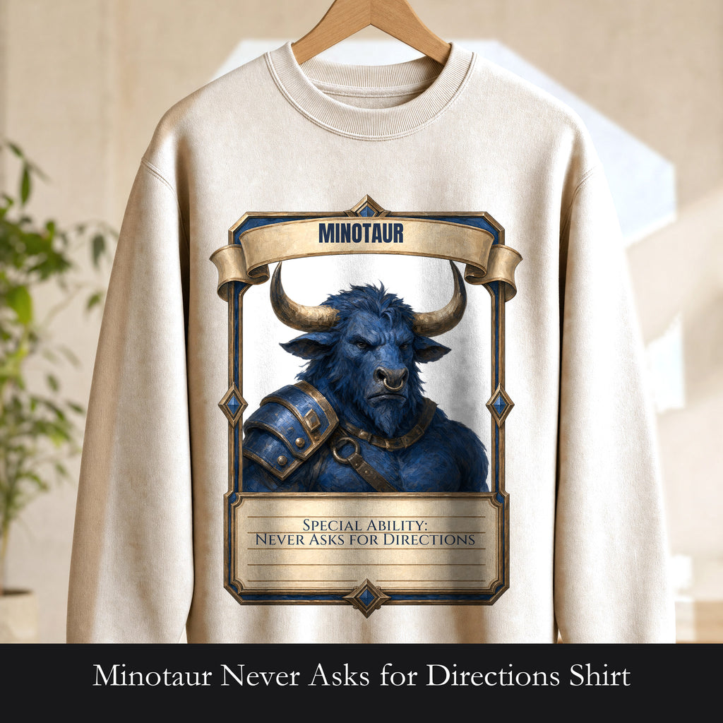 Minotaur Never Asks for Directions Shirt, Funny RPG Stat Card Tee, Tabletop Gamer D20 Gift, Fantasy Dungeon Sweatshirt