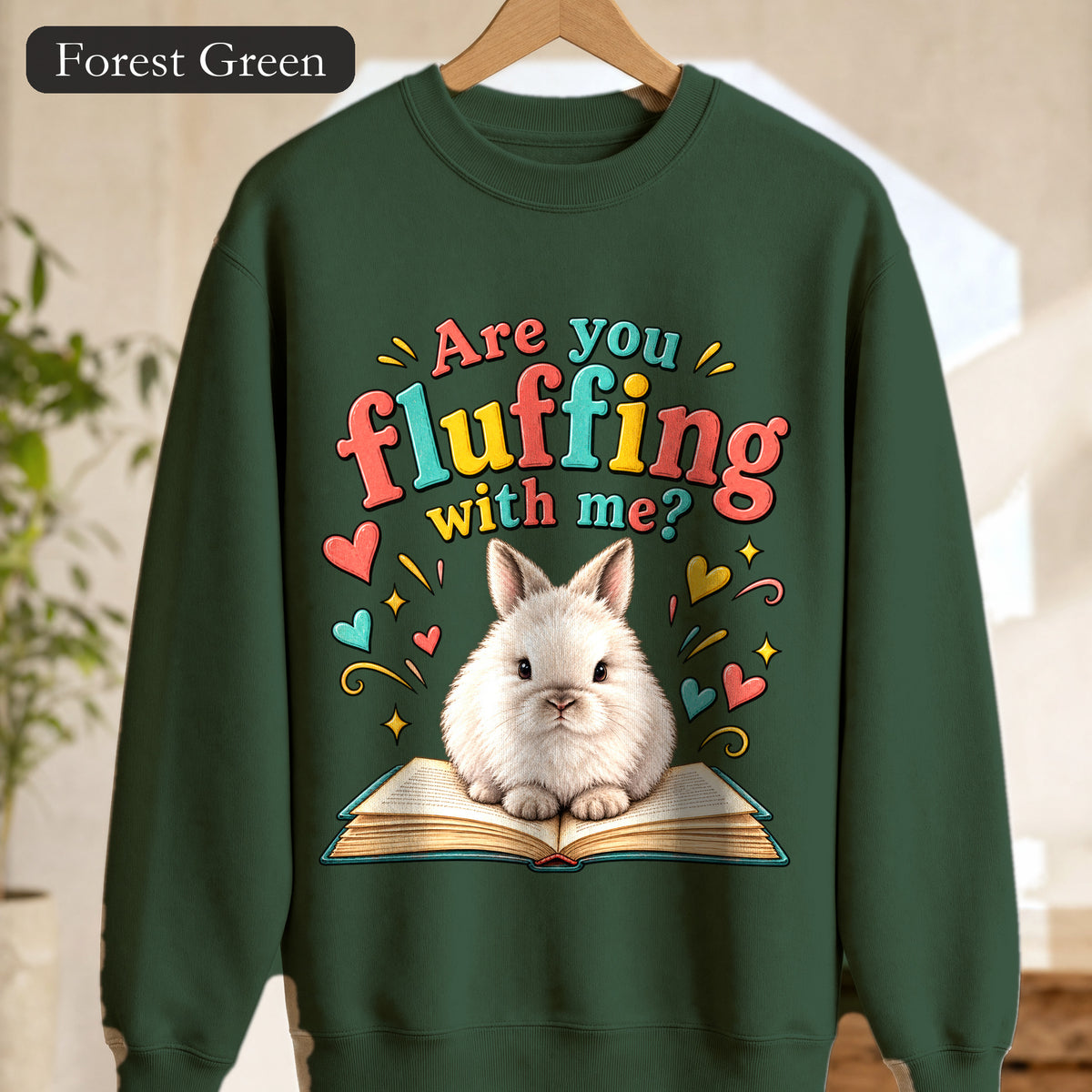 Are You Fluffing With Me? Bunny Graphic Crewneck Sweatshirt | Cute Rabbit Illustration