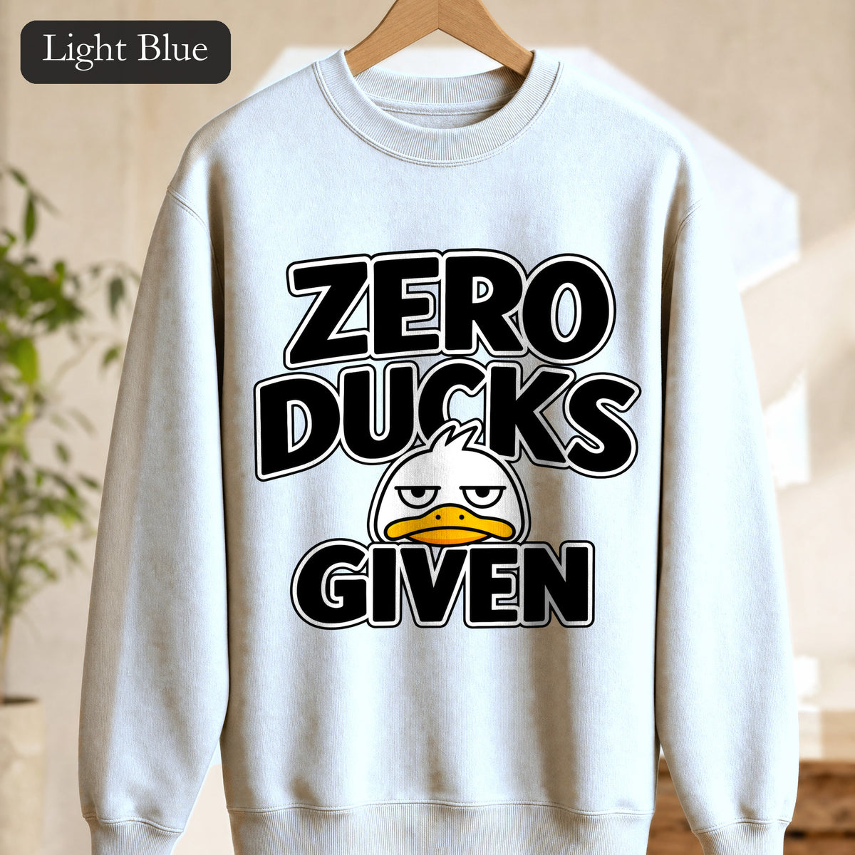 Zero Ducks Given sweatshirt | Funny duck illustration, sarcastic slogan