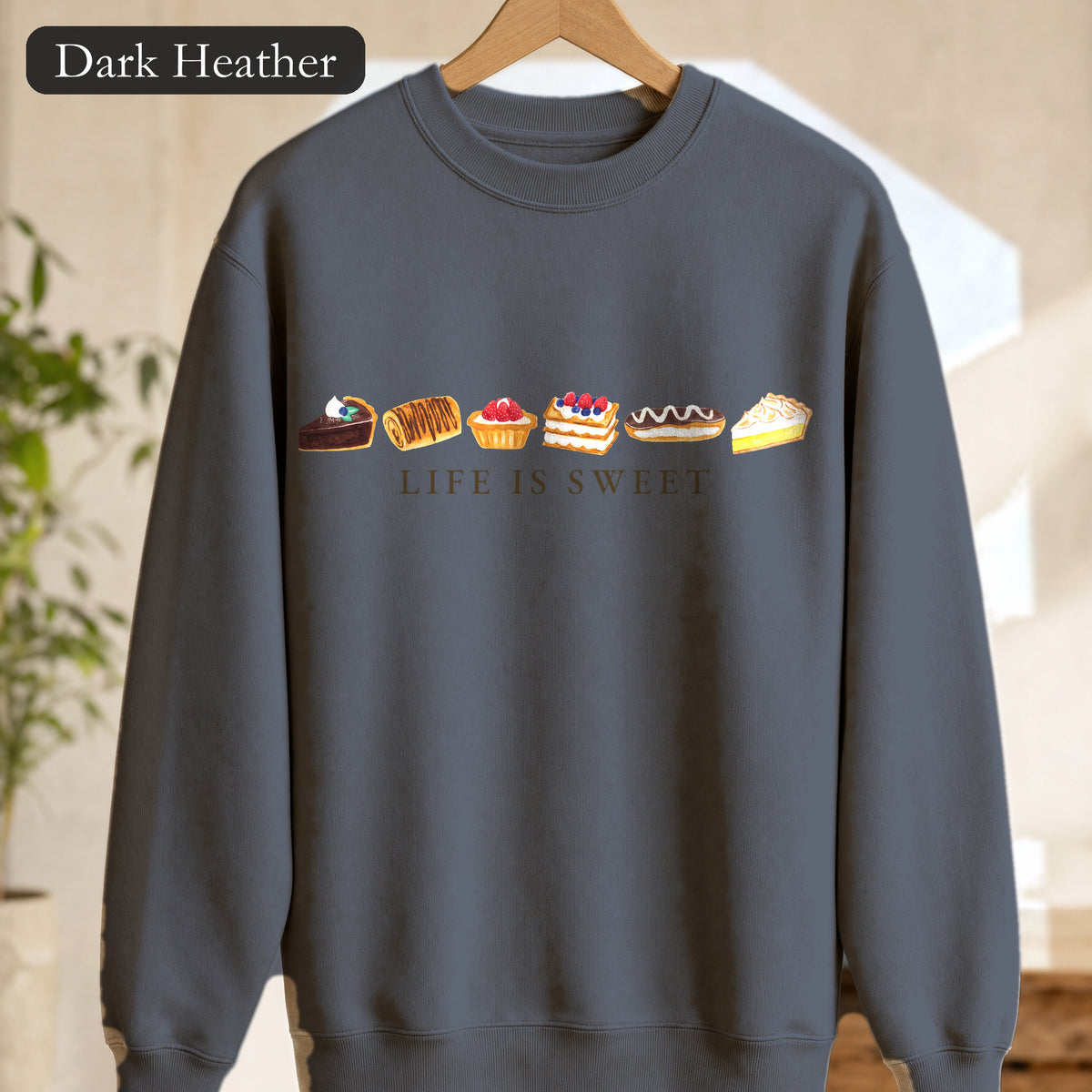Life Is Sweet Sweatshirt, Cute Dessert Lover Crewneck, Pastry Baker Sweatshirt, Sweet Tooth Foodie Gift