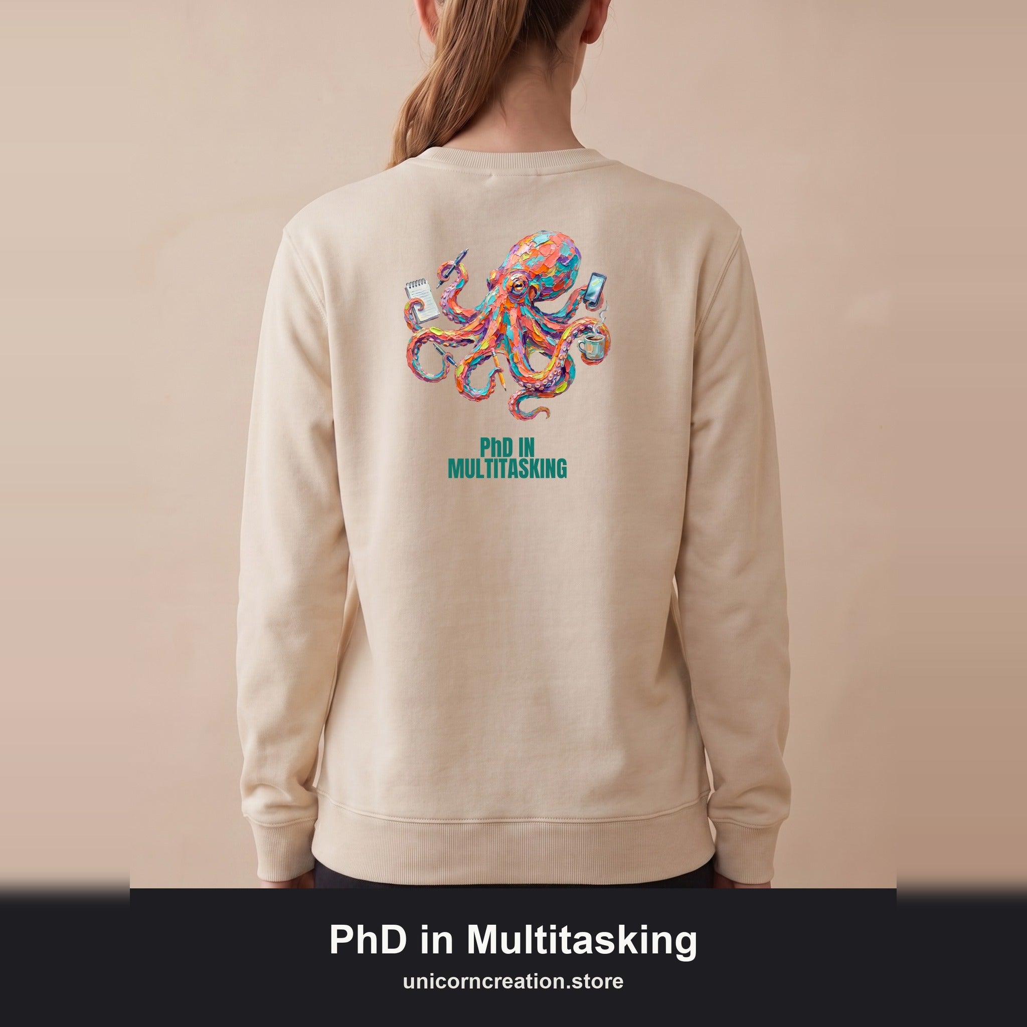 PhD in Multitasking Shirt, Funny Octopus Tee, Busy Mom Boss Gift, Painterly Ocean Humor Sweatshirt