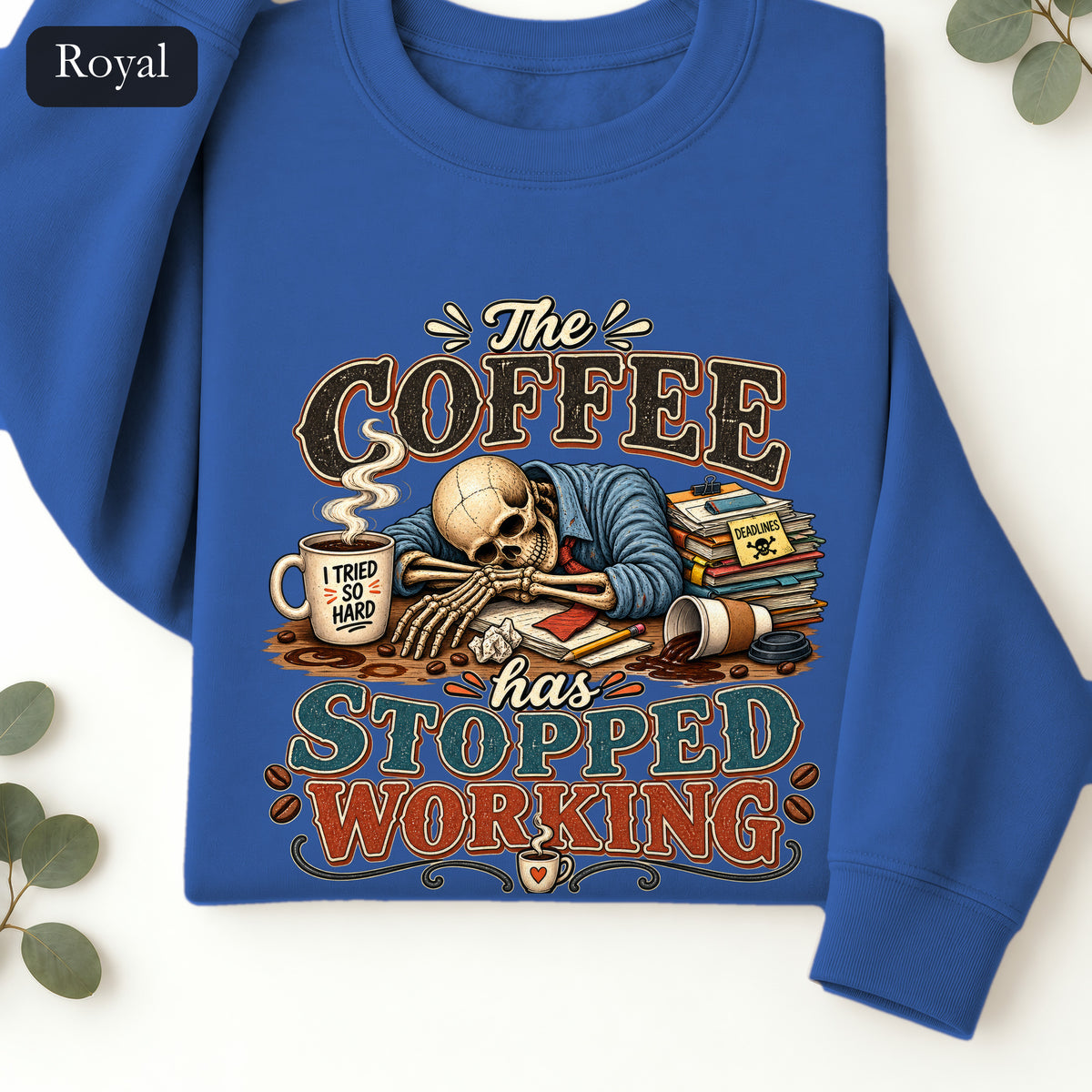 The Coffee Has Stopped Working Crewneck Sweatshirt | Sleeping Skull Coffee Design