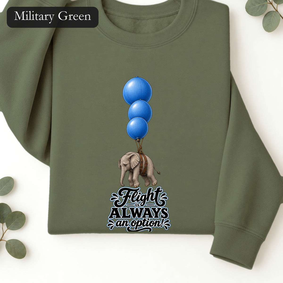 Blue Balloons Elephant illustration Sweatshirt | Flight Always inspired quote