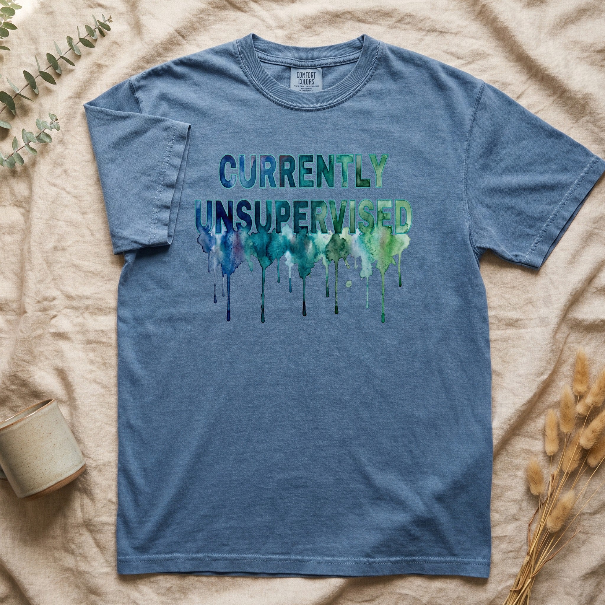Currently Unsupervised Shirt, Funny Watercolor Sarcastic Tee, Chaotic Adult Humor Tee, Gift for a Troublemaker Friend