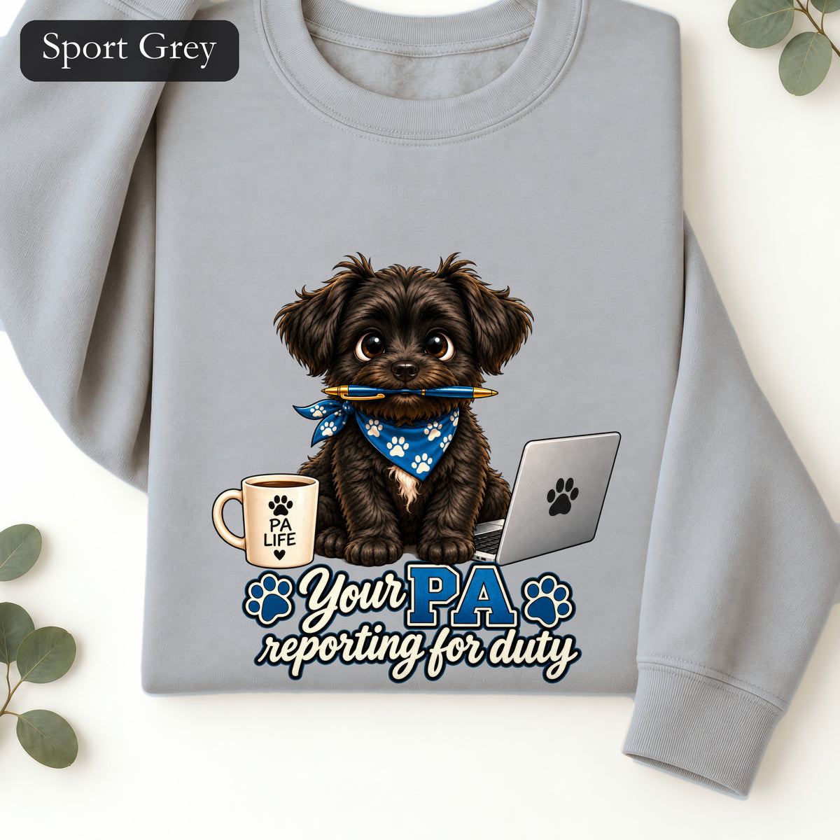 Yorkie PA Reporting For Duty Sweatshirt | Personal Assistant Paw Print