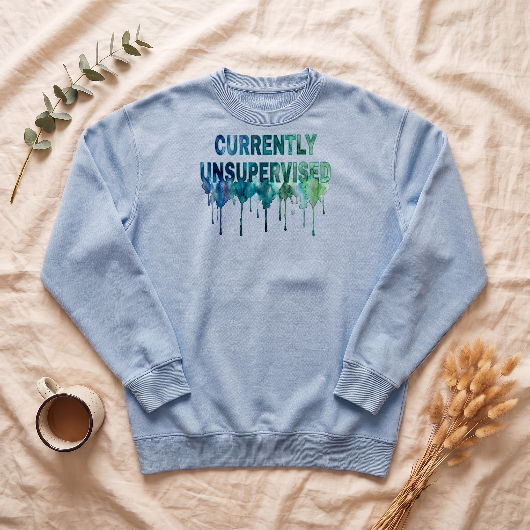 Currently Unsupervised Sweatshirt, Funny Watercolor Sarcastic Crewneck, Chaotic Adult Humor Sweatshirt, Gift for a Troublemaker Friend