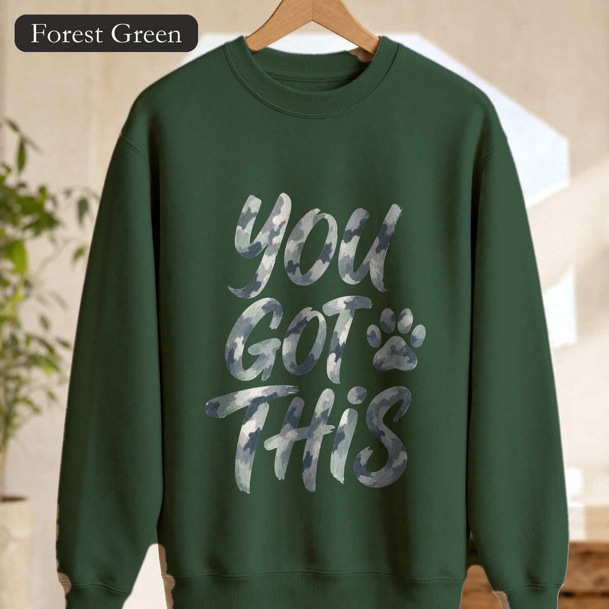 You Got This Shirt, Camo Motivational Tee, Encouragement Mental Health Gift, Positive Vibes Paw Print Sweatshirt