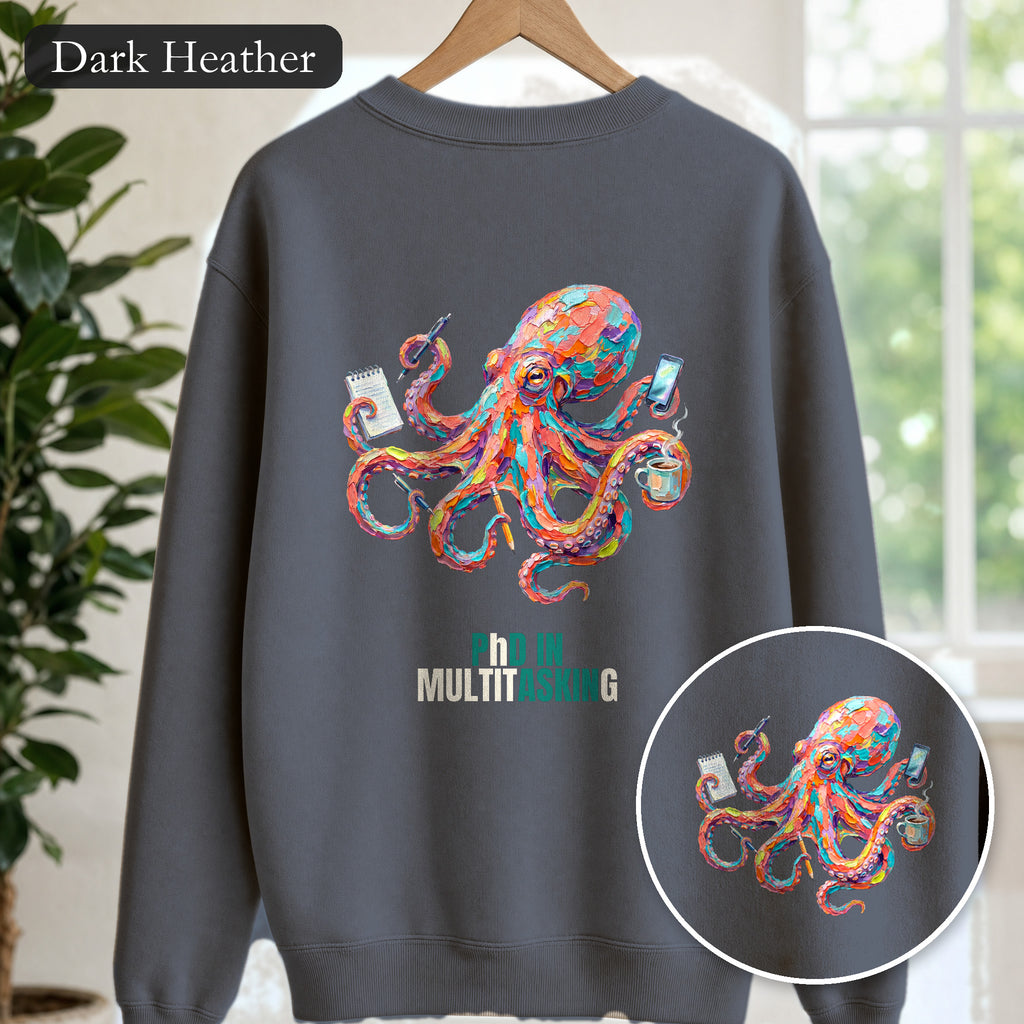 PhD in Multitasking Shirt, Funny Octopus Tee, Busy Mom Boss Gift, Painterly Ocean Humor Sweatshirt