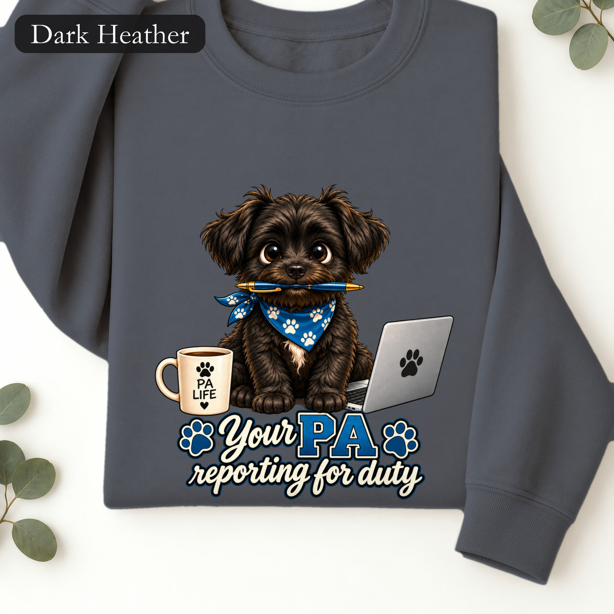Yorkie PA Reporting For Duty Sweatshirt | Personal Assistant Paw Print