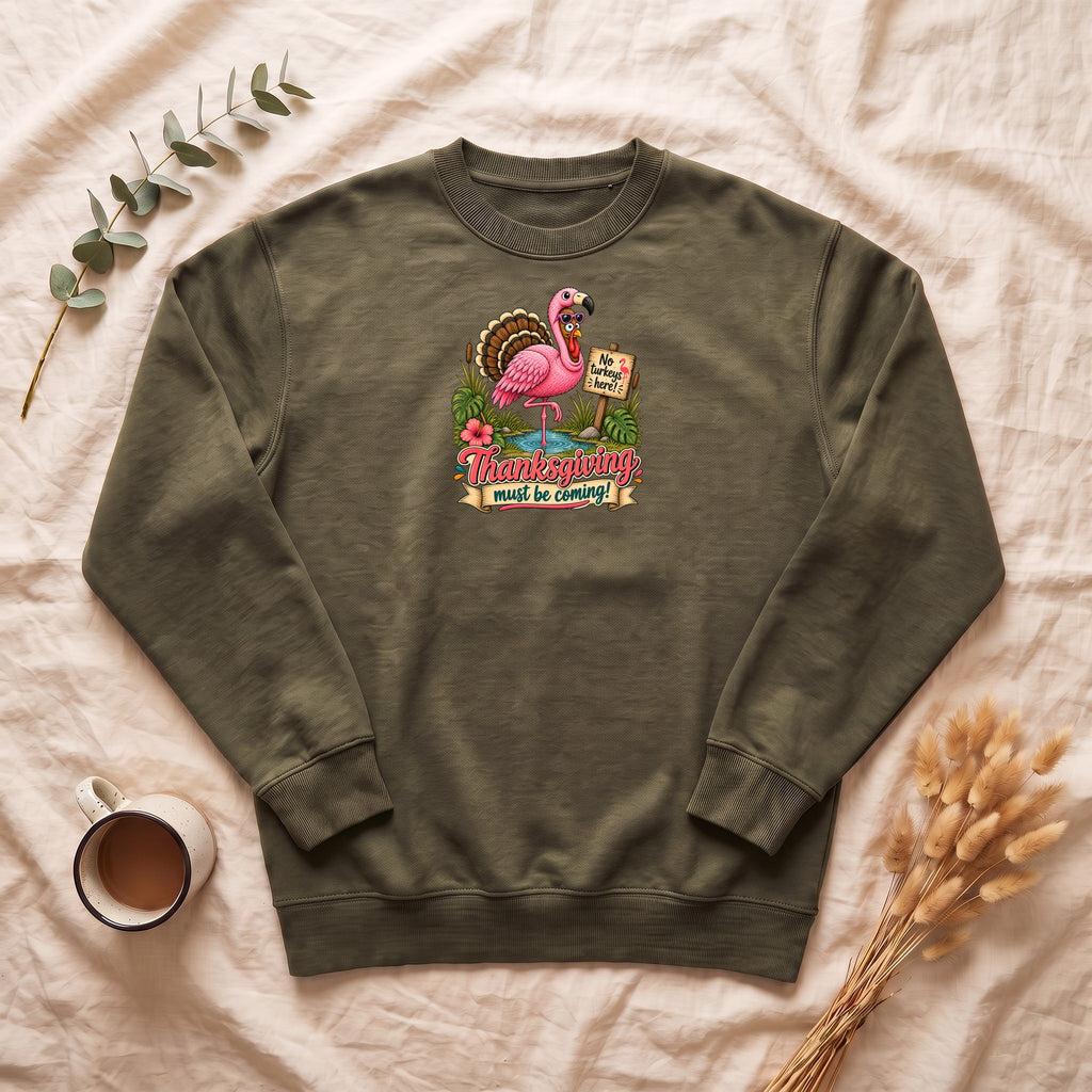 Turkey Thanksgiving must be coming Sweatshirt | Holiday Crewneck