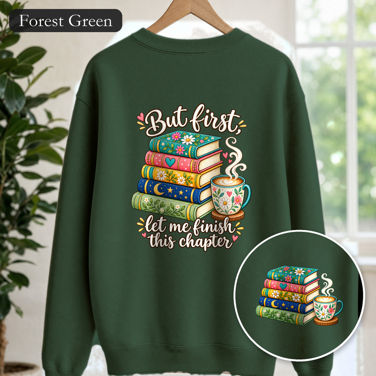 But First Let Me Finish This Chapter Shirt, Funny Book Lover Tee, Reader Gift, Bookish Bookworm Sweatshirt
