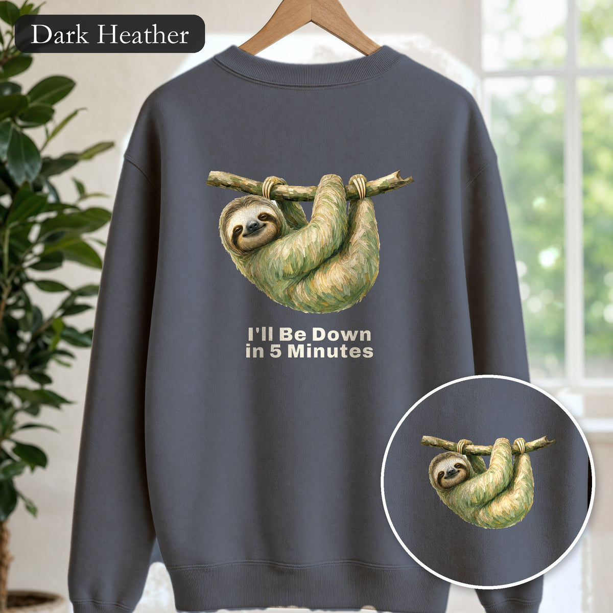 Sloth Shirt, I'll Be Down in 5 Minutes Tee, Funny Lazy Sloth Gift, Painterly Introvert Sweatshirt
