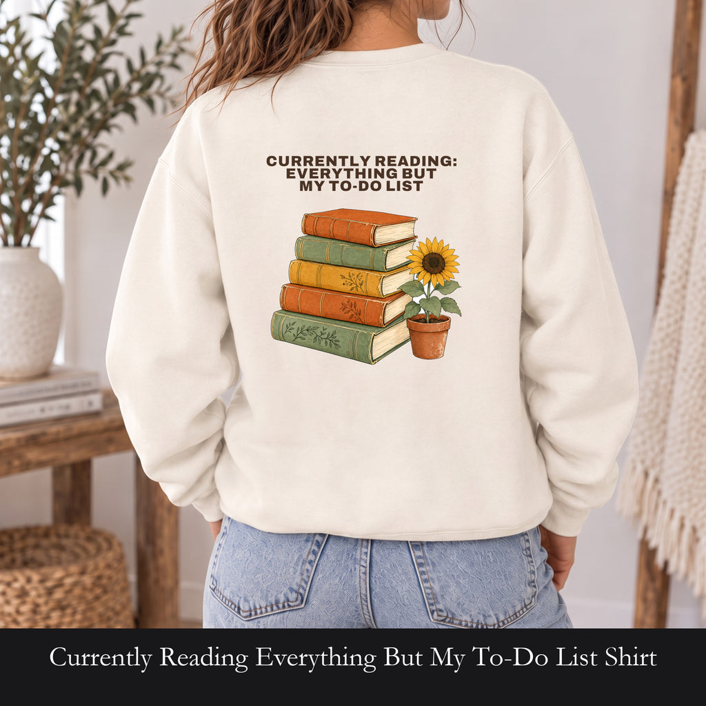 Currently Reading Everything But My To-Do List Shirt, Funny Bookish Tee, Book Lover Reader Gift