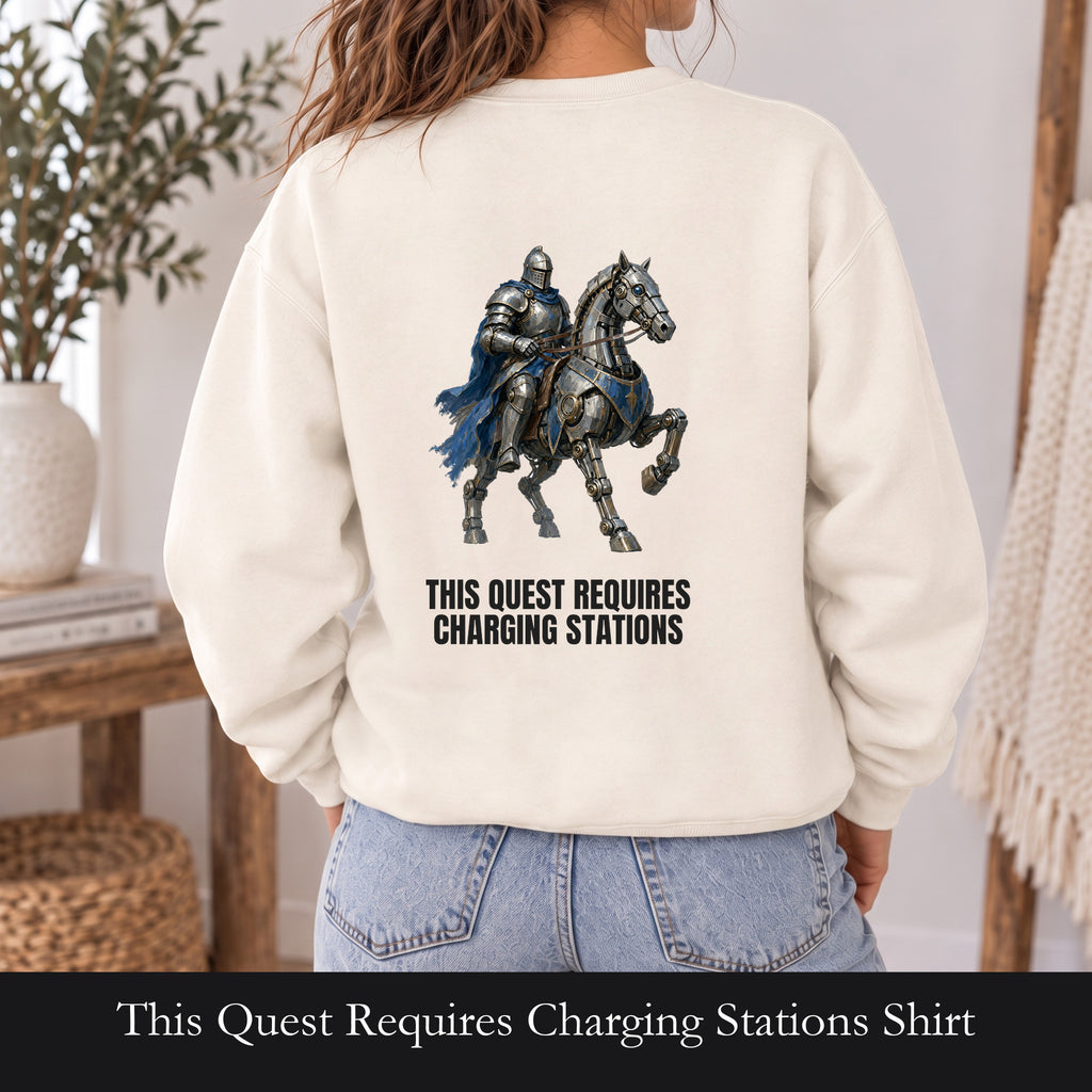 This Quest Requires Charging Stations Shirt, Knight Robot Horse Tee, Funny Gamer Tech Gift, Sci-Fi Fantasy Sweatshirt