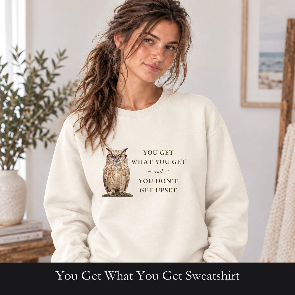 You Get What You Get Sweatshirt, Funny Teacher Owl Crewneck, Classroom Saying Shirt, Back to School Gift, Teacher Crewneck