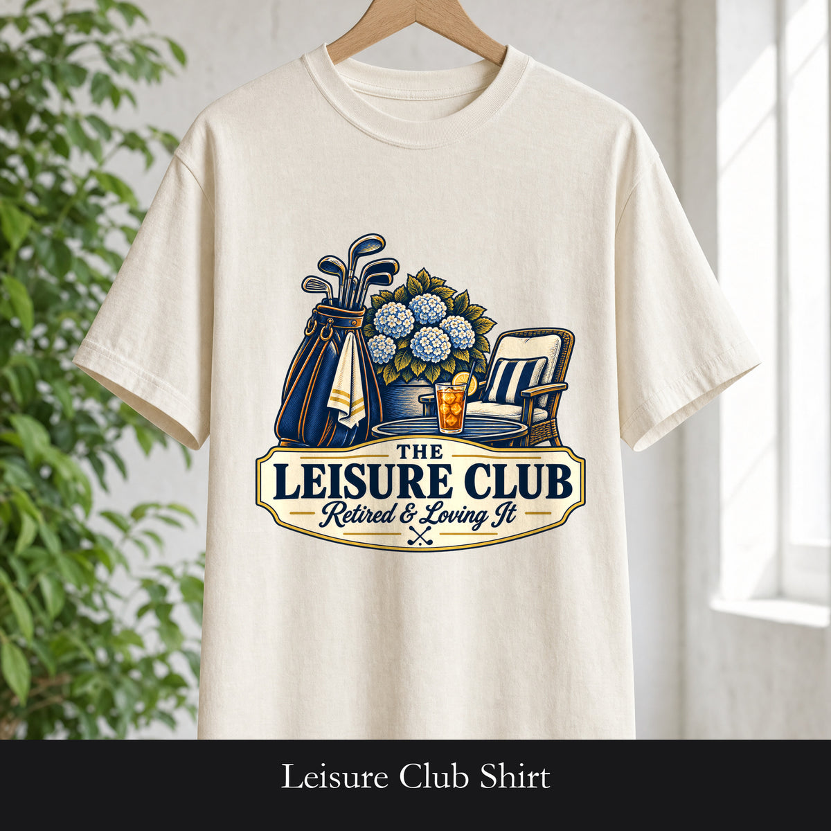 Leisure Club Shirt, Retired and Loving It, Golf and Relaxation Tee, Funny Retirement Gift