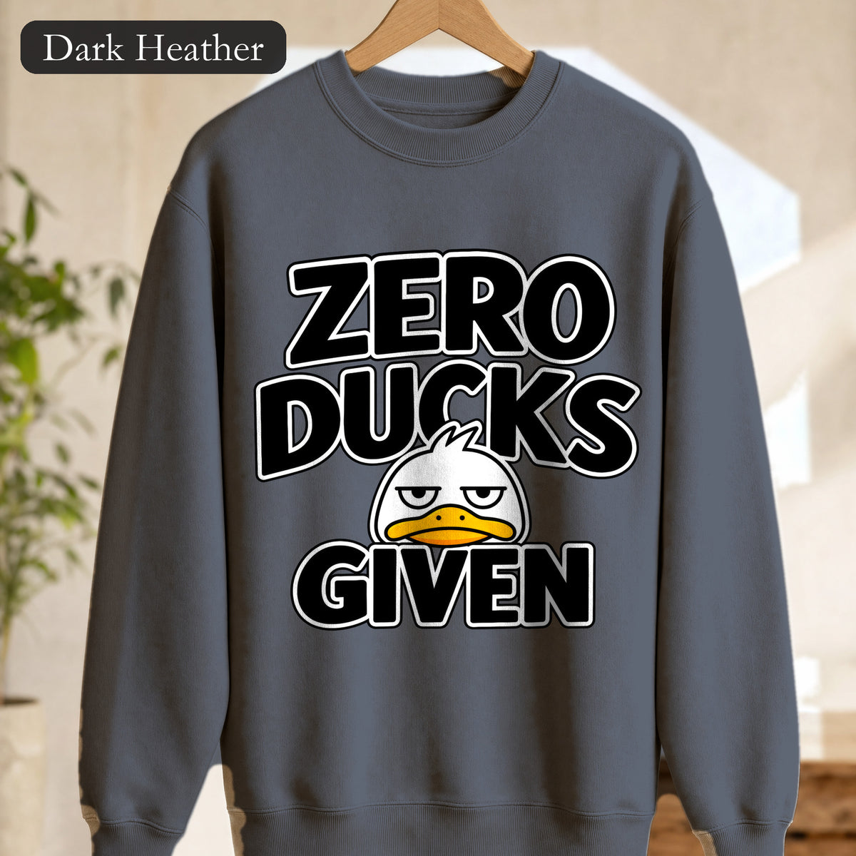 Zero Ducks Given sweatshirt | Funny duck illustration, sarcastic slogan